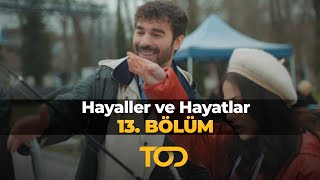 Hayaller ve Hayatlar 13 Bölüm  Sular Yükselirken [upl. by Imim605]