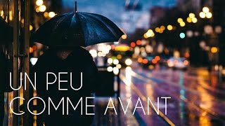 Un peu comme avant [upl. by Lashondra]