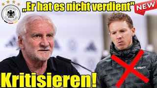 Rudi Völler übt Kritik und will Julian Nagelsmann feuern „Er hat es nicht verdient hier zu sein“ [upl. by Leupold]