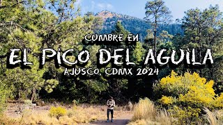 Cumbre del Pico del Aguila en el AJUSCO el vlog senderismo hiking aventura [upl. by Tanya906]