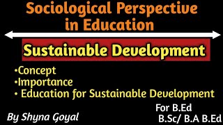 Importance amp Role of Education for sustainable developmentSociological perspective in Education [upl. by Pangaro663]