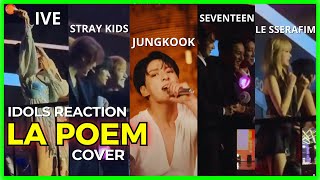 IDOLS Reaction LA POEM Cover IVE  STRAY KIDS  JUNGKOOK  SEVENTEEN  LE SSERAFIM GDA 2024 [upl. by Emlynn]