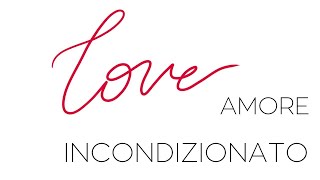 AMORE INCONDIZIONATO [upl. by Eleonore]