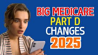 Big Medicare Part D Changes Coming for 2025 [upl. by Noffets]