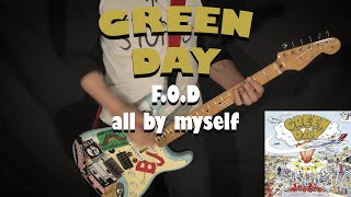 GREEN DAY  FOD amp All By Myself  GUITAR COVER [upl. by Ecissej]