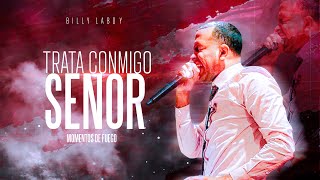 Trata Conmigo Señor  Billy Laboy  Momentos de Fuego🔥🔥🙌🏾  y Gilberto Peguero [upl. by Silvester]