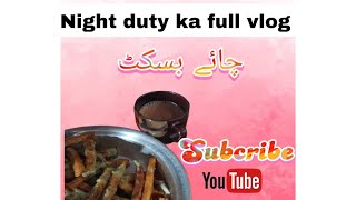 Night duty ma kya haal hota😓😓  pakistan poverty  Shaiq vlogs  pd khan  ChShaiqpindala [upl. by Jadwiga]