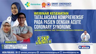 WEBINAR TATALAKSANA KOMPREHENSIF PADA PASIEN DENGAN ACUTE CORONARY SYNDROME [upl. by Thagard103]