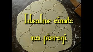 Idealne ciasto na pierogi  tylko mąka woda i sól [upl. by Eladroc]