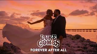 Luke combs  Forever after all1 hour [upl. by Yer]