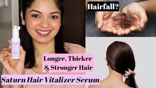 Longer Thicker amp Stronger hair Saturn Hair Vitalizer Serum  Stops Hairfall amp Boosts Hair Growth [upl. by Ntsyrk826]