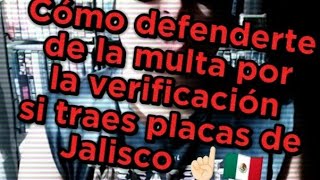 Cómo defenderte de la multa de la Verificación Responsable 🔥Placas Jalisco 🔥 gdl [upl. by Lledner]