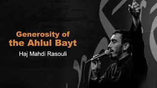 Generosity of the Ahlul Bayt  Haj Mahdi Rasouli [upl. by Elisabet103]