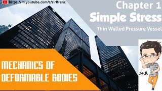 Mechanics of Deformable Bodies  Chapter 1 Simple Stress Thin Walled Pressure Vessel [upl. by Attenrad10]