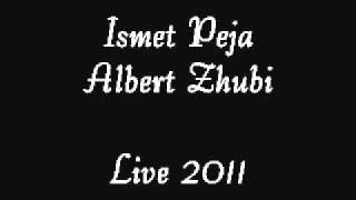 Ismet Peja amp Albert Zhubi  Live 2011 [upl. by Bultman]