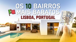 OS 10 BAIRROS MAIS BARATOS EM LISBOA PORTUGAL PARA MORAR atualizado [upl. by Nayd]