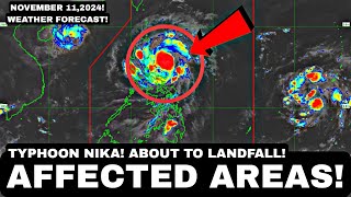 NOVEMBER 112024 TYPHOON THREATBagyong NIKA Landfall and Affected AREAS in LUZON [upl. by Frederiksen]