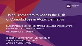 Using Biomarkers to Assess the Risk of Comorbidities in Atopic Dermatitis  Christian Vestergaard [upl. by Nallij458]