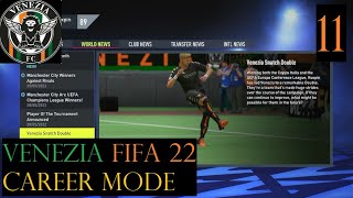 Fantastic First Season Finished  Venezia FIFA 22 Career Mode 11 [upl. by Htiel]