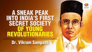 A Sneak Peak Into Indias First Secret Society Of Young Revolutionaries  Vikram Sampath  Savarkar [upl. by Hose322]