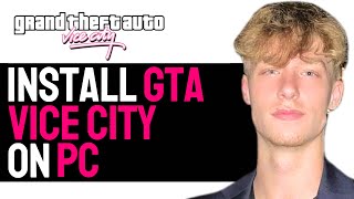 How To Download GTA Vice City On Your PC  Laptop  2024 GUIDE [upl. by Alyat307]