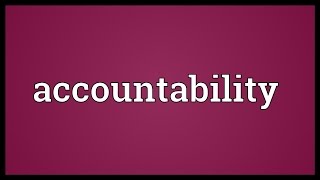 Accountability Meaning [upl. by Eiveneg765]