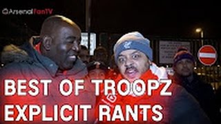 Best of Troopz Explicit Rants Troopz Best ArsenalFanTV Moments EXPLICIT [upl. by Lupee]