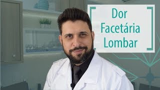 Dor Facetária Lombar  Dr André Felix [upl. by Arahahs]