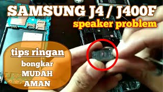 Samsung J400F Speaker Problem  Tips ringan bongkar samsung j4 [upl. by Ardnasak]