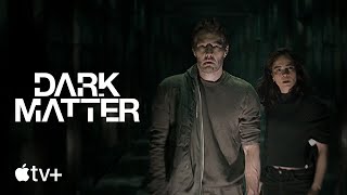 Dark Matter — Official Trailer  Apple TV [upl. by Ayrotal]