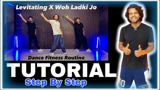 Tutorial  Levitating X Woh Ladki Jo  Step By Step ajdancefit akshayjainchoreography wohladkijo [upl. by Assenov204]