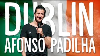 AFONSO PADILHA  O DIA QUE EU FUI PRA DUBLIN [upl. by Hoeve611]