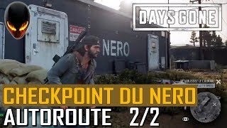 DAYS GONE Checkpoint du Nero  AUTOROUTE 97 22 [upl. by Kimbra597]