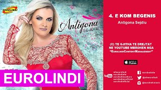 Antigona Sejdiu  E kom begenis audio 2015 [upl. by Asereht733]