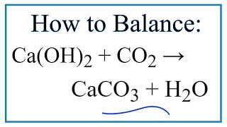 How to Balance CaOH2  CO2  CaCO3  H2O Limewater plus Carbon Dioxide [upl. by Appleton]