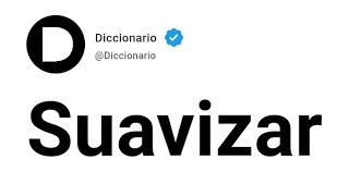 Suavizar Significado En Español [upl. by Suoivatra]