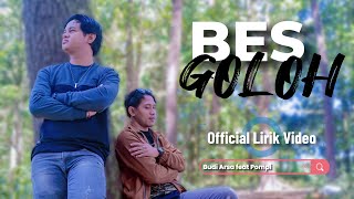 Bes Goloh  Budi Arsa feat Pompi Official Lirik [upl. by Bunnie38]