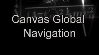 Canvas Global Menu  Canvas Tutorials [upl. by Rexana]