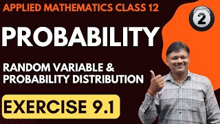 Probability Class 12 part 2  Ex 91  Random Variable and Probability Distribution  Applied Maths [upl. by Driscoll]