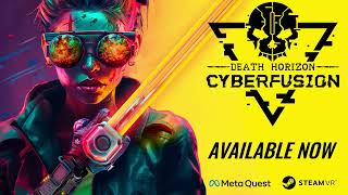 DEATH HORIZON CYBERFUSION  AVAILABLE NOW  EARLY ACCESS  META QUEST  STEAM VR [upl. by Alyled693]