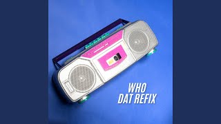 Who Dat Refix [upl. by Heti539]