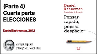 Parte 4 Pensar rápido pensar despacio Daniel Kahneman Audiolibro [upl. by Baun857]