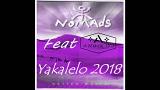 AnoiR DJ Feat Nomads  Yakalelo Remix 2018 [upl. by Aciretehs968]