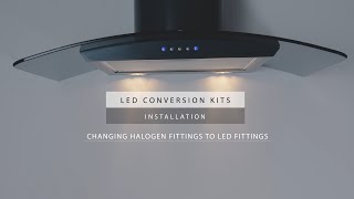 Halogen To LED Conversion Instructions  Luxair Cooker Hoods [upl. by Neraj552]