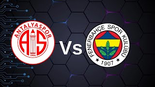 ANTALYASPOR VS FENERBAHÇE [upl. by Grosvenor]