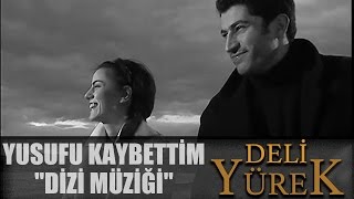 Deli Yürek  Yusufu Kaybettim Türküsü [upl. by Henson]