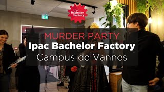 Ipac Bachelor Factory Vannes  Murder Party [upl. by Teodoro177]