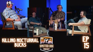 Spotted Dog Podcast Ep15  Kill Nocturnal Bucks amp Livescoping Crappie [upl. by Noyrb888]