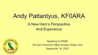 Andy Pattantyus KF0ARA  A New Hams Perspective [upl. by Nerrawed]