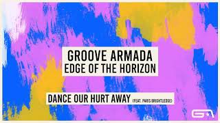 Groove Armada  Dance Our Hurt Away feat Paris Brightledge Official Audio [upl. by Harbird]